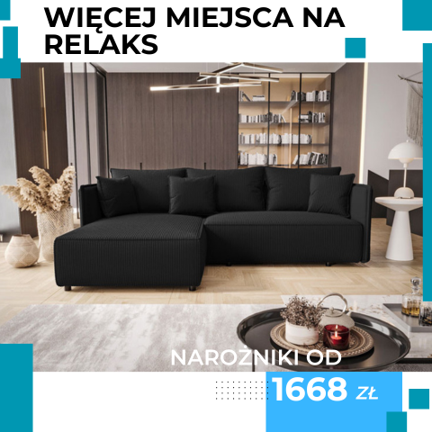 Komfortowe narożniki do salonu teraz do 45% taniej. Zainwestuj w relaks.