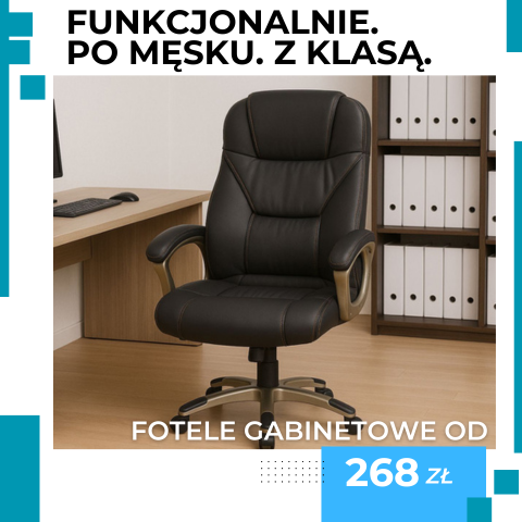 Komfortowe fotele gabinetowe dla taty. Spraw mu idealny prezent.