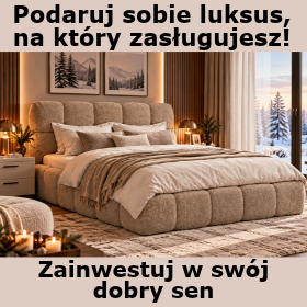 Długie noce to czas na dobry wypoczynek w komfoertowym łózku. Zainwestuj w swój dobry sen!