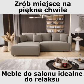 Komfortowe meble idealne do relaksu w Twoim nowym salonie. Sprawdź.